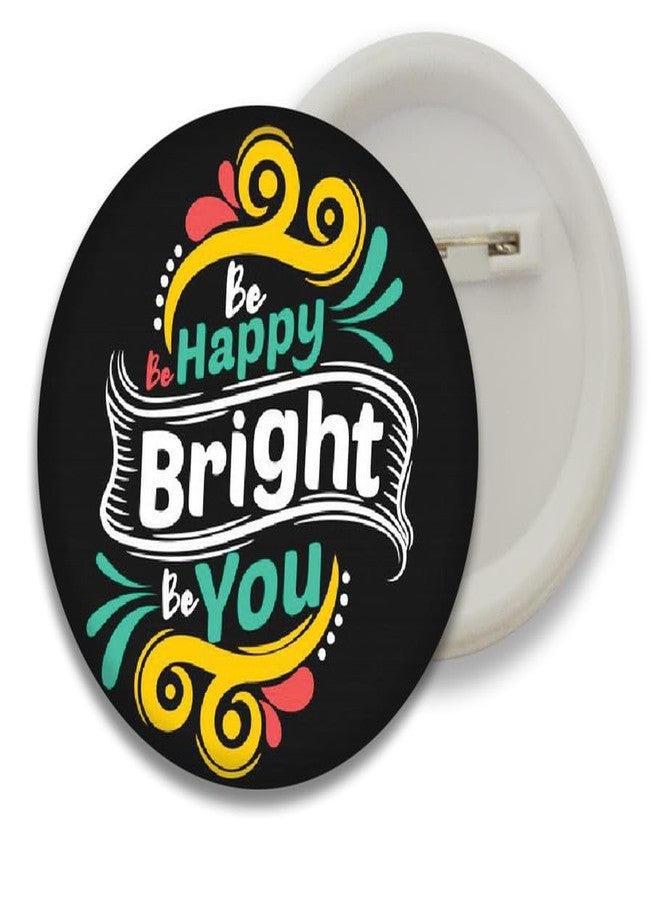 D2C® Plastic Motivational Quotes Round Pin Button Badge - Perfect for Boys, Girls, Men & Women Trendy Batches for Bags, Backpacks Ideal Birthday Gift, Party Favor Size 58mm Multicolor Pack of 5 D11 - Image 5